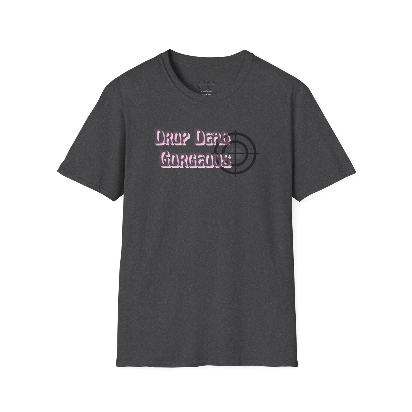 Womens Softstyle T-Shirt- Drop Dead Gorgeous