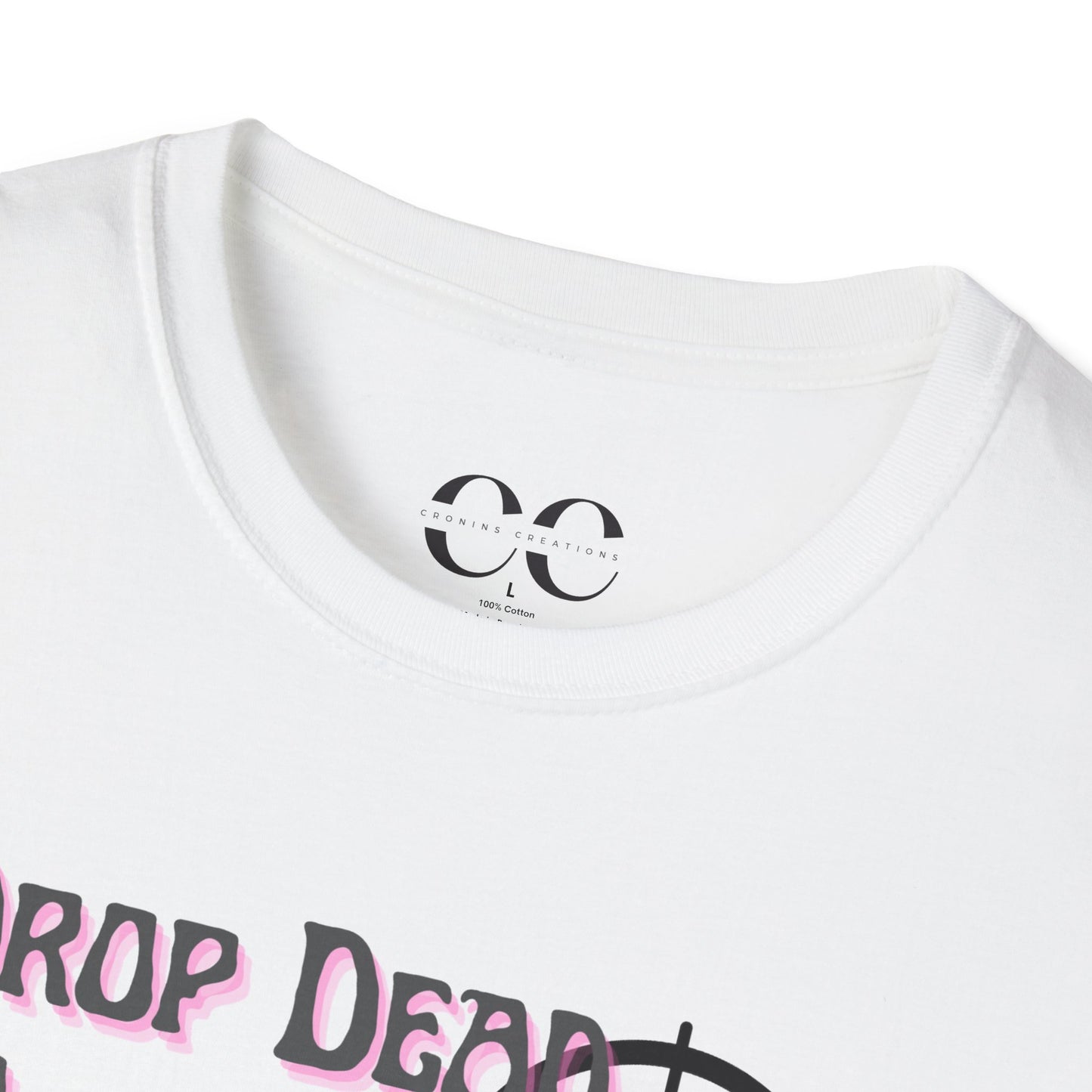 Womens Softstyle T-Shirt- Drop Dead Gorgeous