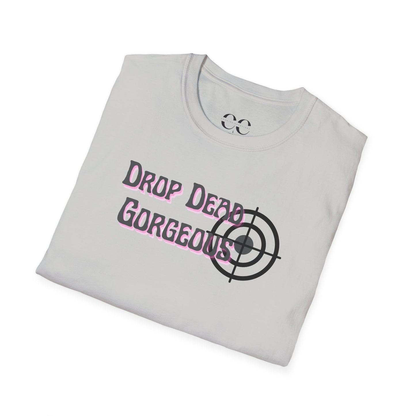 Womens Softstyle T-Shirt- Drop Dead Gorgeous