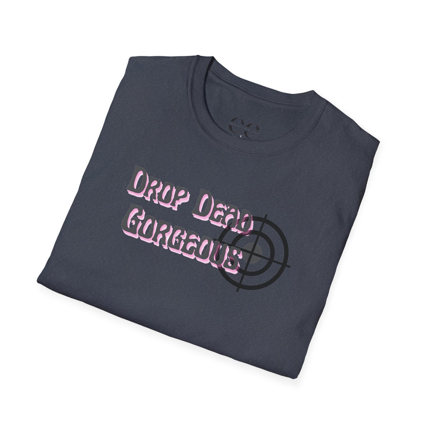Womens Softstyle T-Shirt- Drop Dead Gorgeous