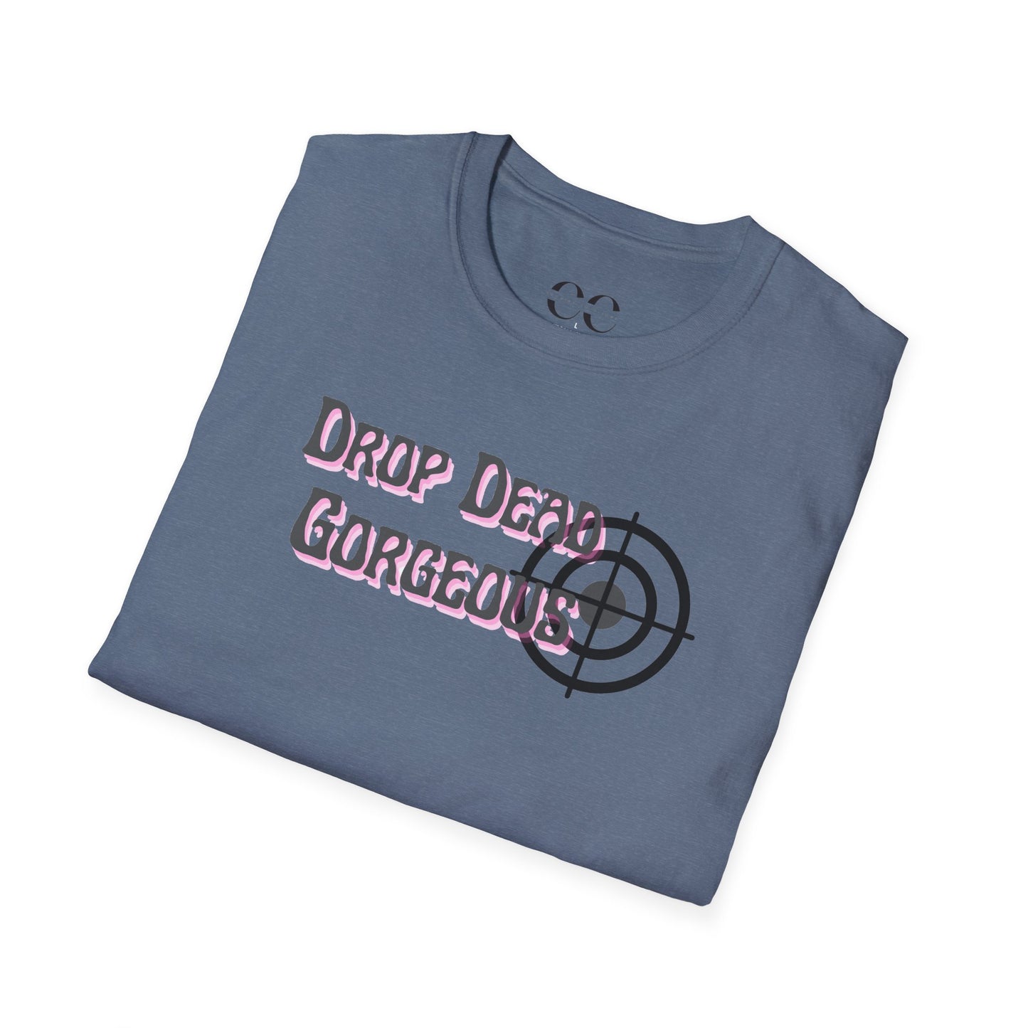 Womens Softstyle T-Shirt- Drop Dead Gorgeous