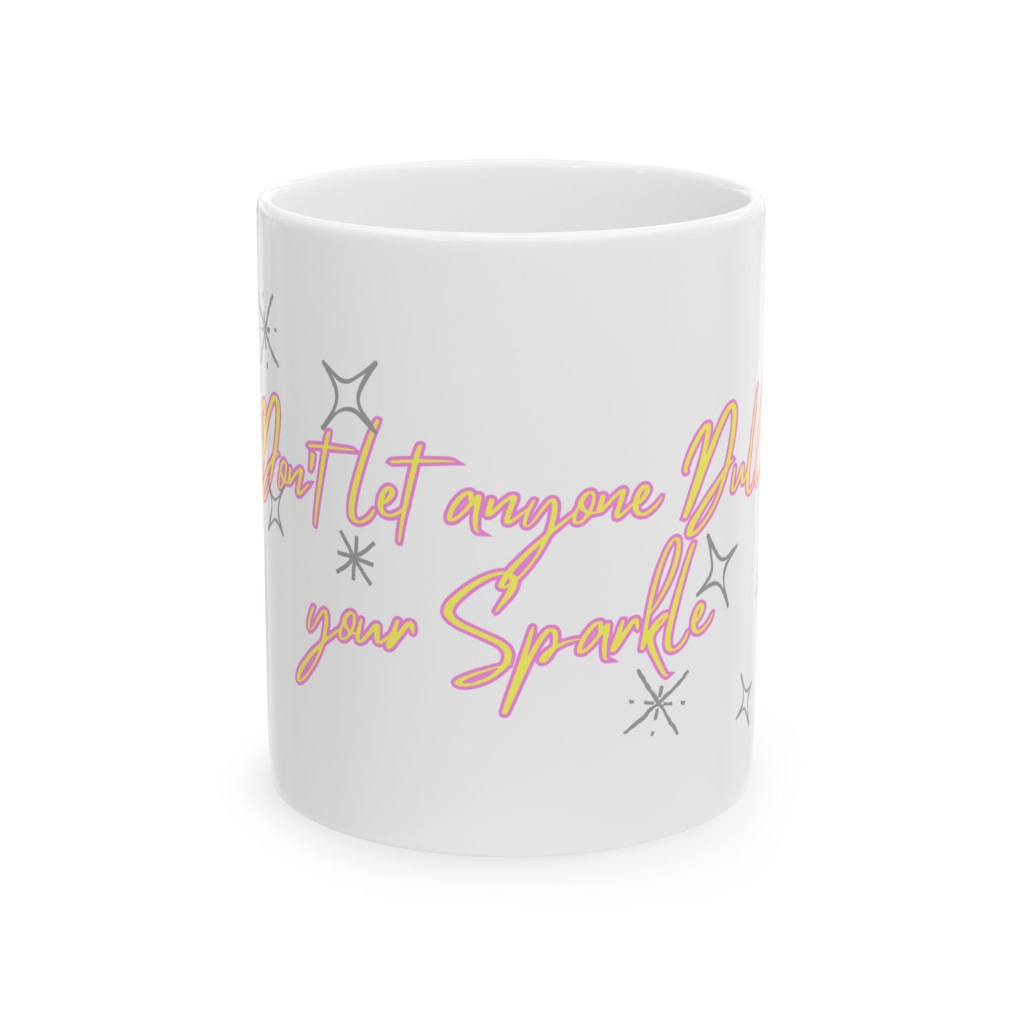 Mug - Don't Let Anyone Dull Your Sparkle - Inspirational Quote