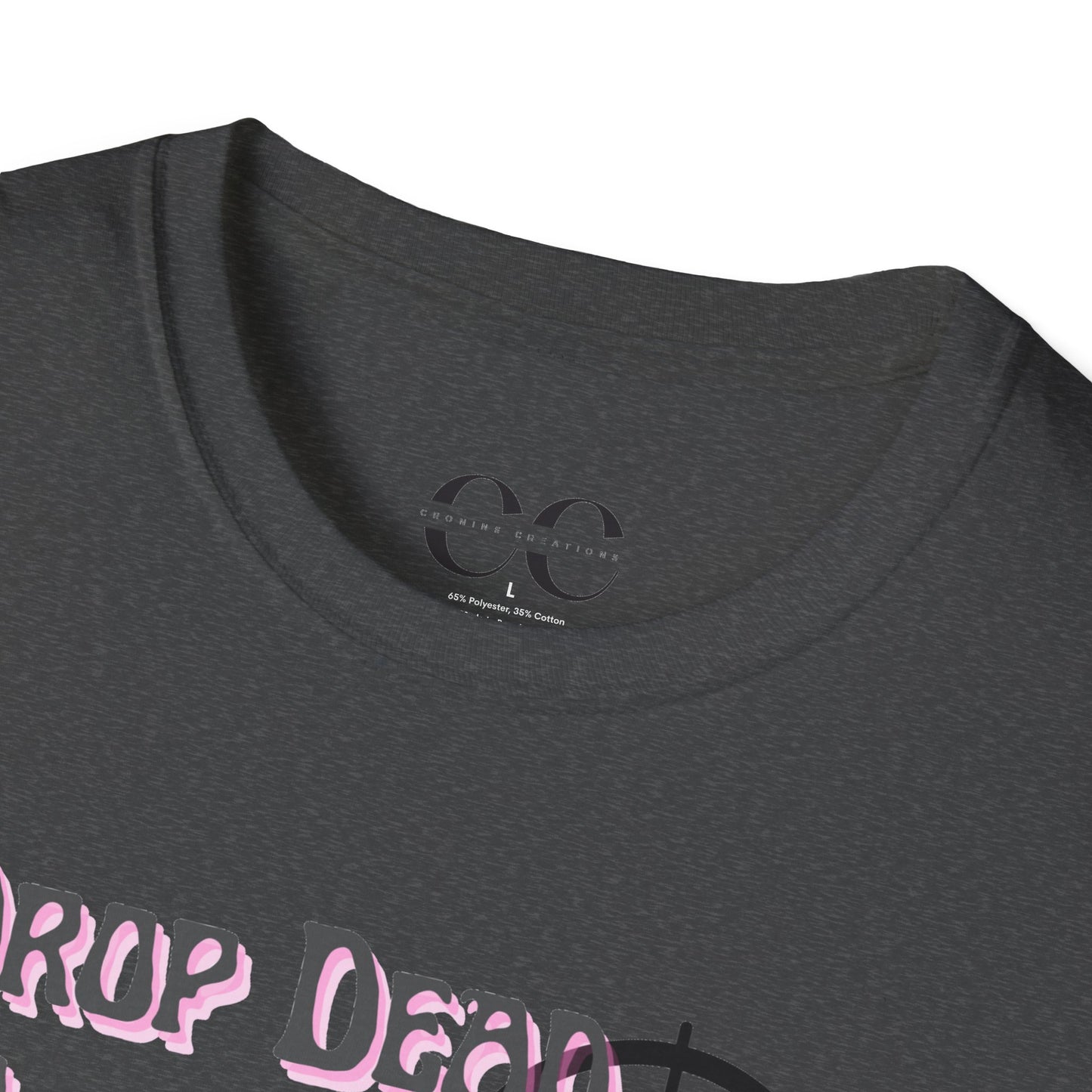 Womens Softstyle T-Shirt- Drop Dead Gorgeous