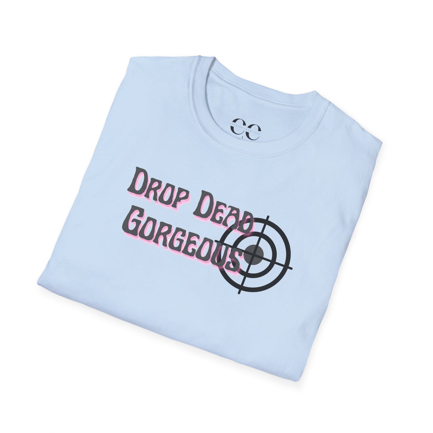 Womens Softstyle T-Shirt- Drop Dead Gorgeous