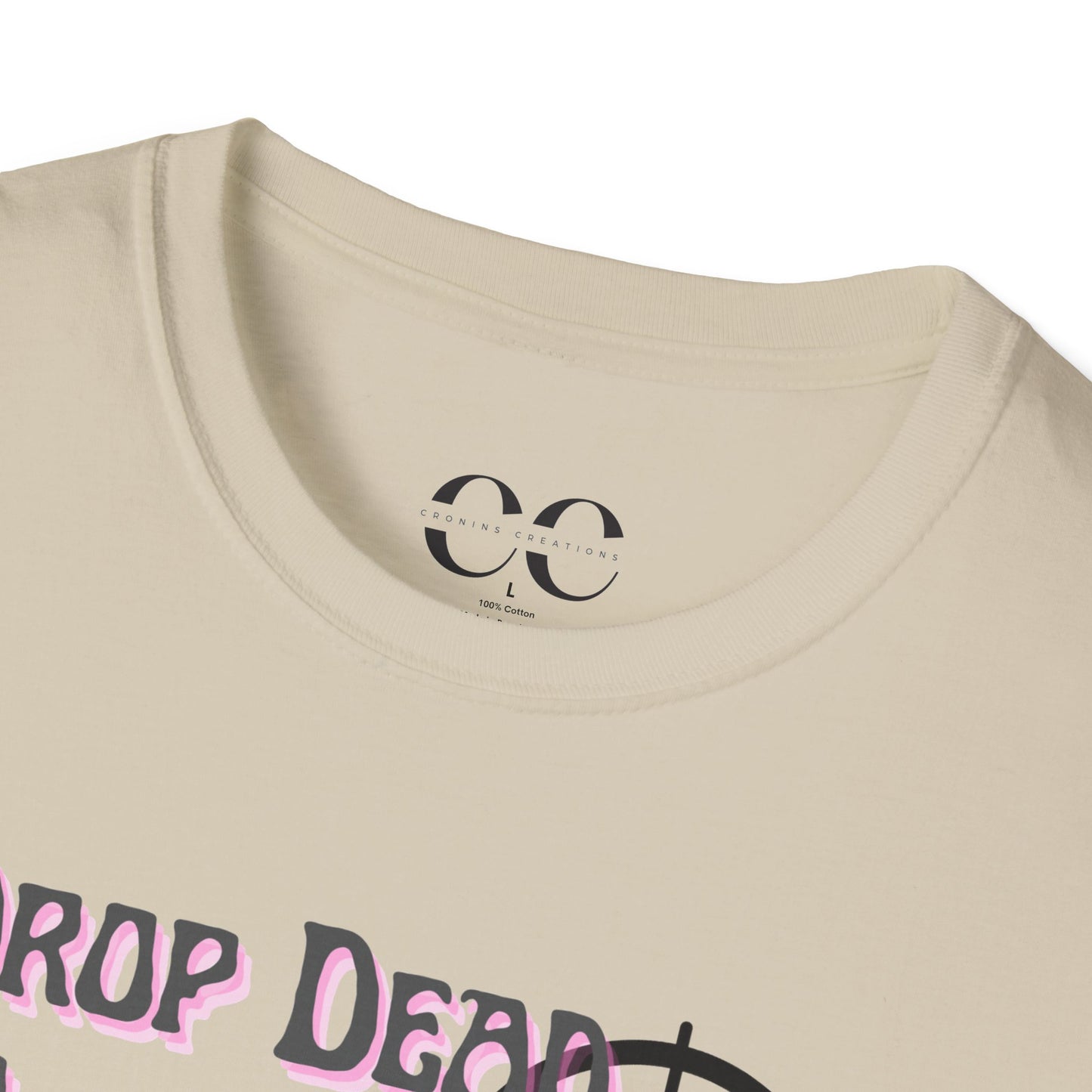 Womens Softstyle T-Shirt- Drop Dead Gorgeous