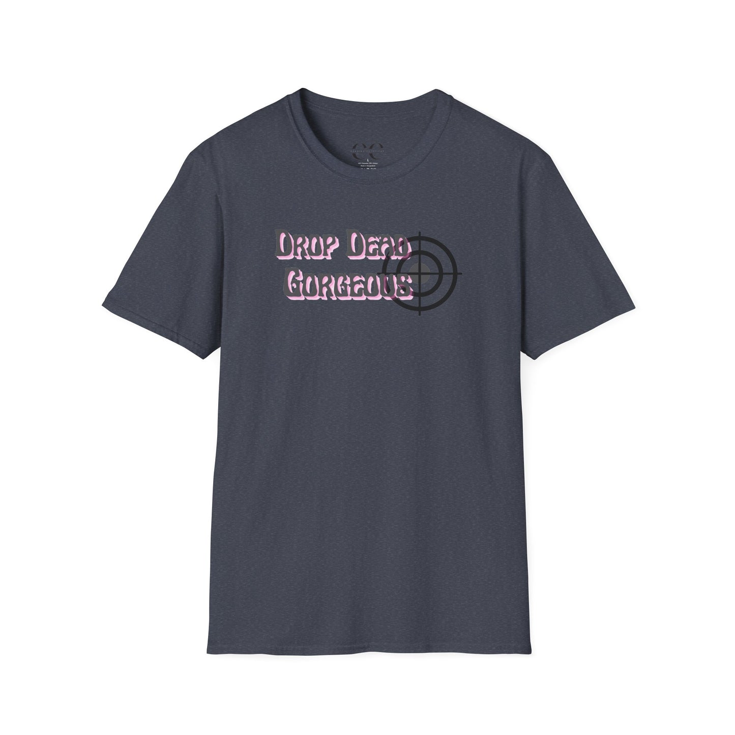 Womens Softstyle T-Shirt- Drop Dead Gorgeous