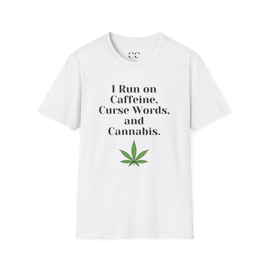 Unisex Softstyle T-Shirt- I run on caffeine, curse words, and cannabis