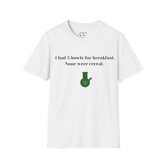 Unisex Softstyle T-Shirt- I had 3 bowls this morning.