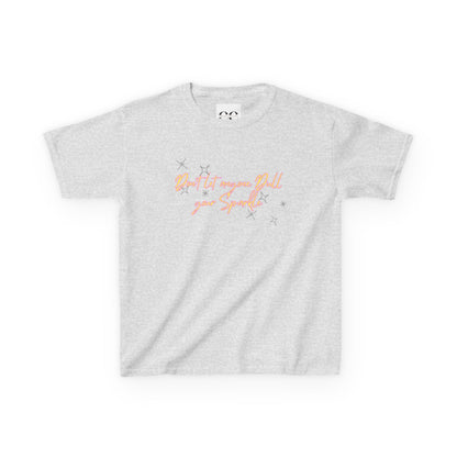 Kids T-Shirt - Don't Let Anyone Dull Your Sparkle
