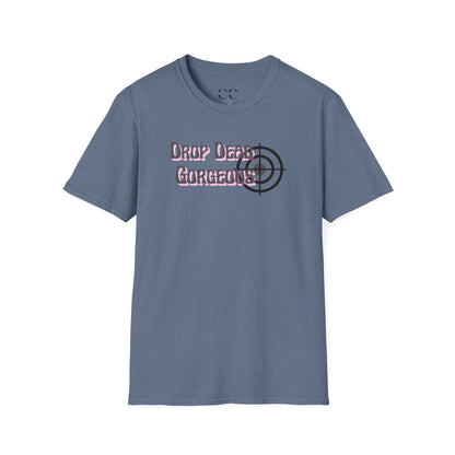 Womens Softstyle T-Shirt- Drop Dead Gorgeous