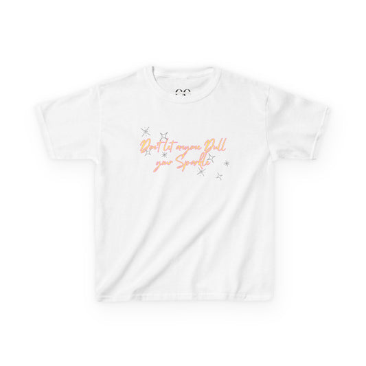 Kids T-Shirt - Don't Let Anyone Dull Your Sparkle