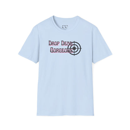 Womens Softstyle T-Shirt- Drop Dead Gorgeous