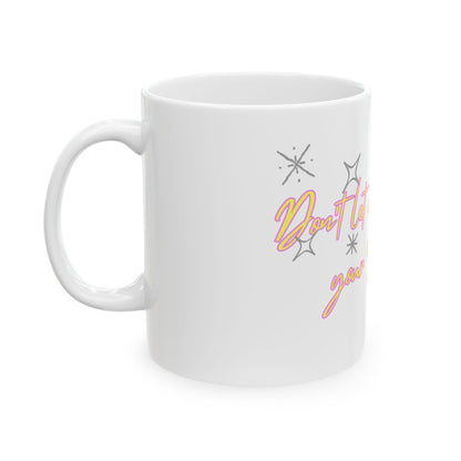 Mug - Don't Let Anyone Dull Your Sparkle - Inspirational Quote