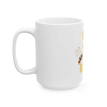 Mug - Work Hard Stay Bumble Ceramic Coffee Cup 11oz 15oz