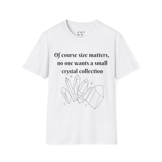 Crystal Collection Size Matters Unisex T-Shirt