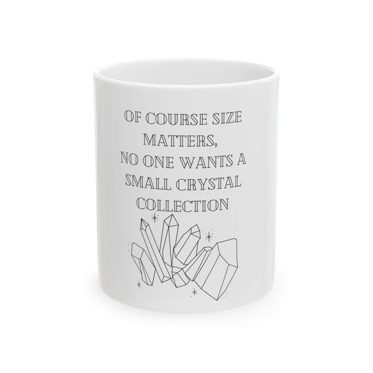 Ceramic Mug,- Of course size matters (11oz, 15oz)