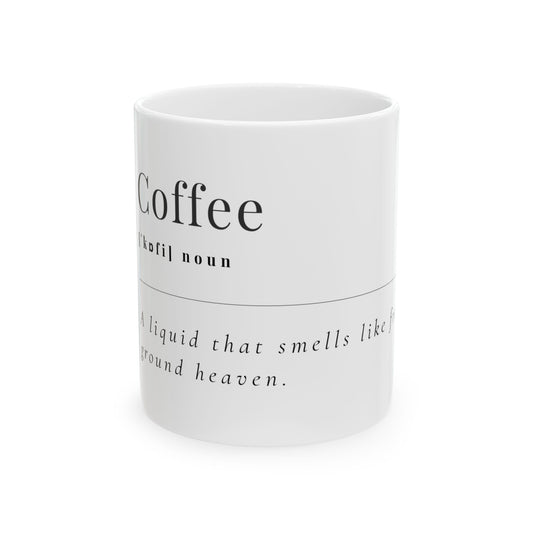 Ceramic Mug- Coffee (11oz, 15oz)