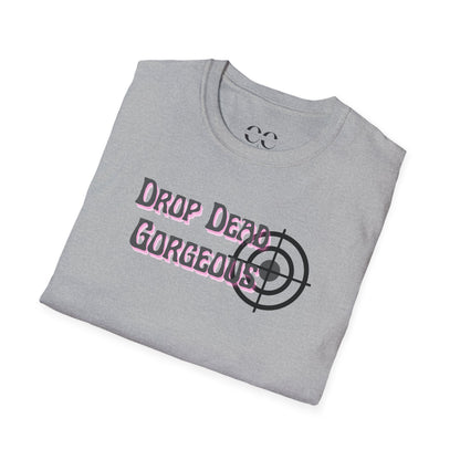 Womens Softstyle T-Shirt- Drop Dead Gorgeous